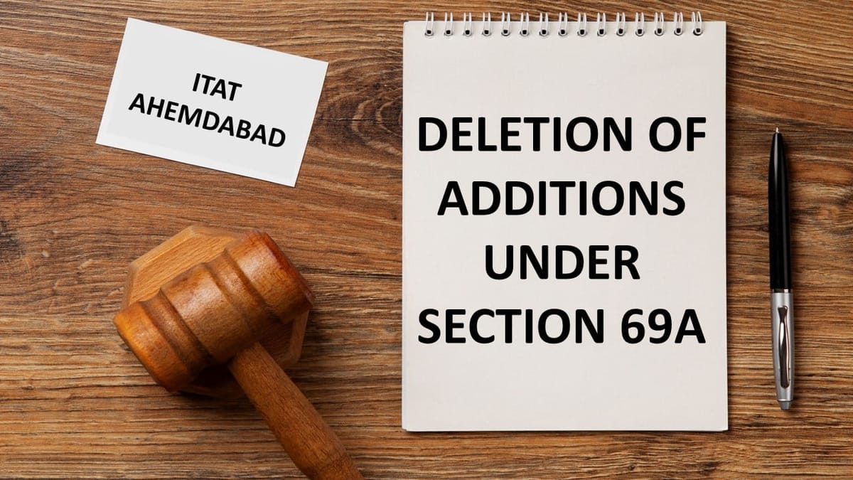 ITAT dismisses Revenue’s appeal; upholds deletion of additions under Section 69A