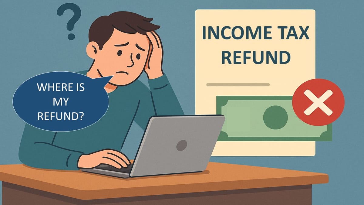 Income Tax Refund Not Received? Know Reasons and Solution