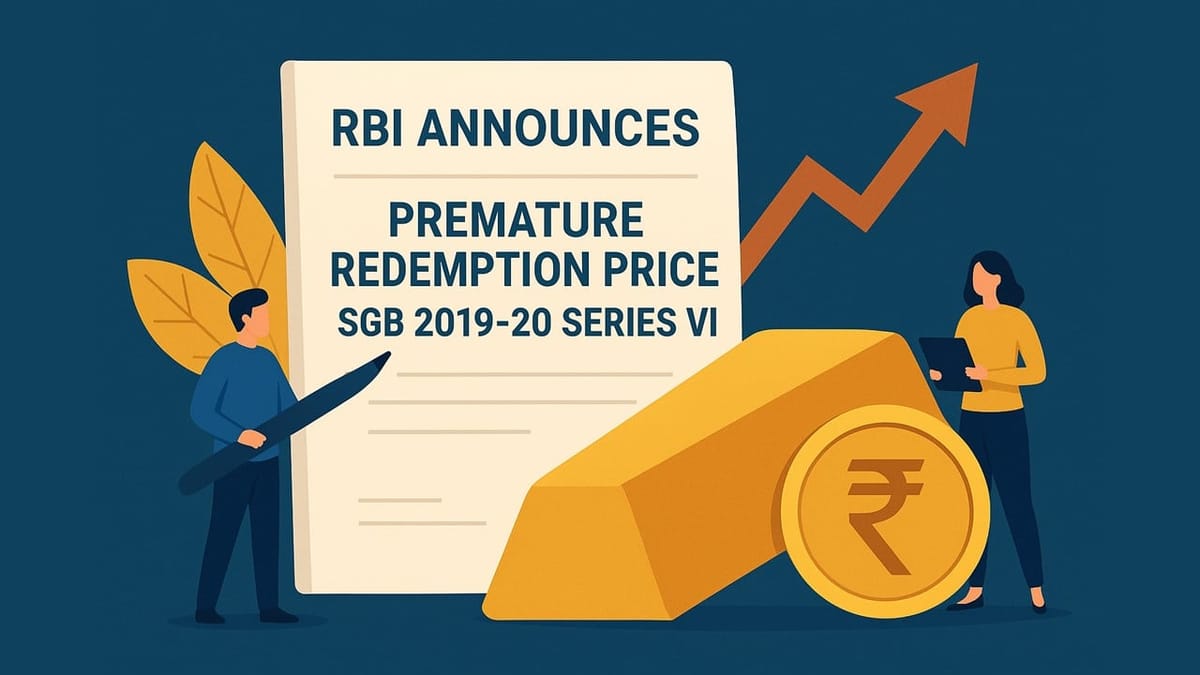RBI Announces Premature Redemption Price for SGB 2019-20 Series VI