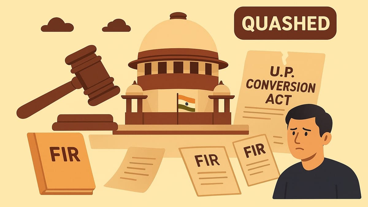Supreme Court Quashes Multiple FIRs Under U.P. Conversion Act in Alleged Mass Conversion Case