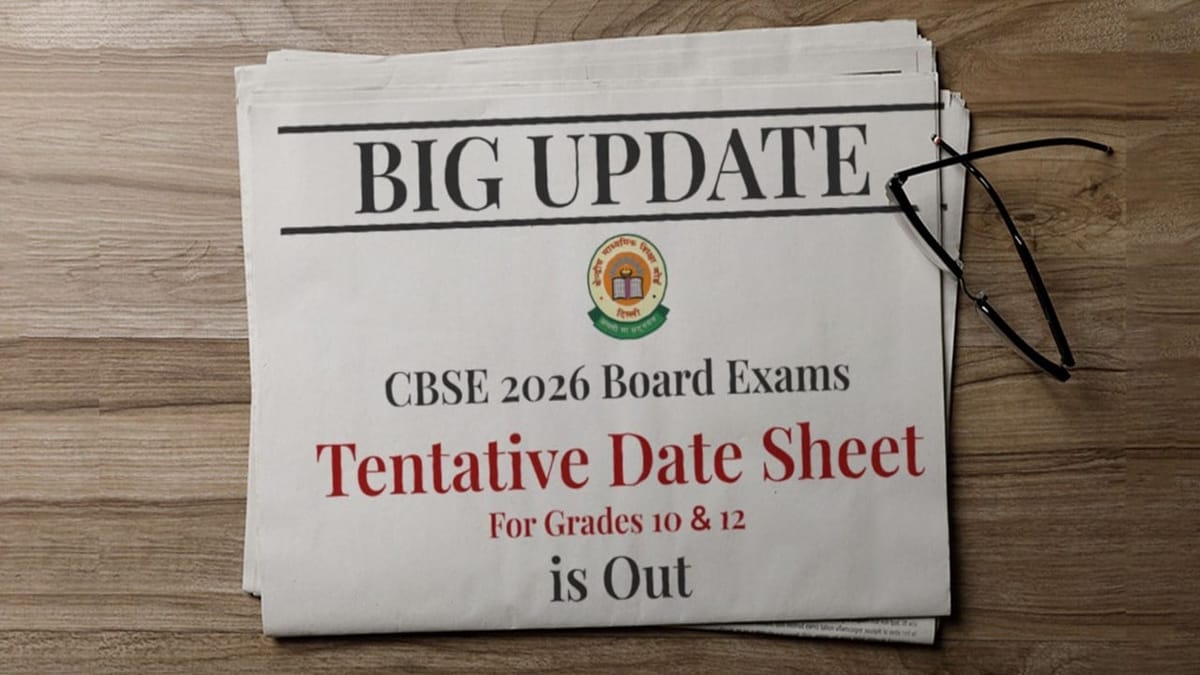 CBSE Board Examinations 2026: Class 10th and 12th Exams Tentative Datesheet Released, Check Now