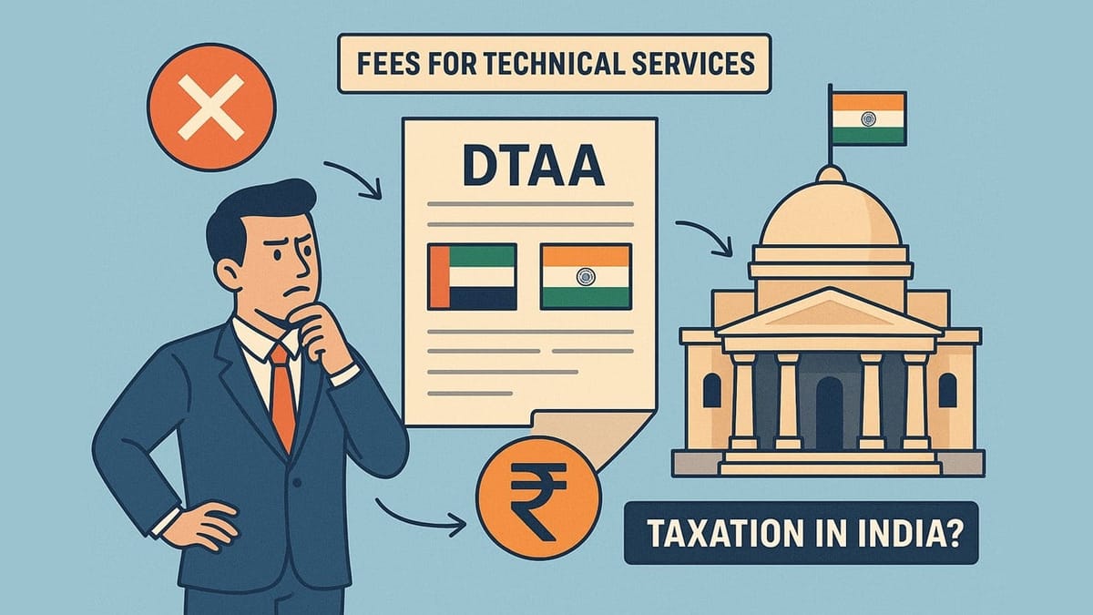 FTS Can’t Be Taxed in India Without a Specific DTAA Clause Unless Company Possesses a PE in India