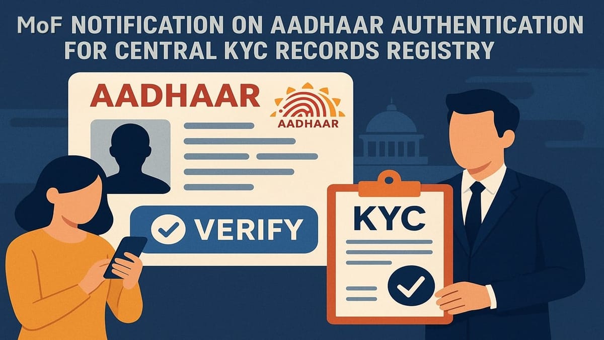 FM Authorises Aadhaar Authentication for Central KYC Registry to Enhance Transparency