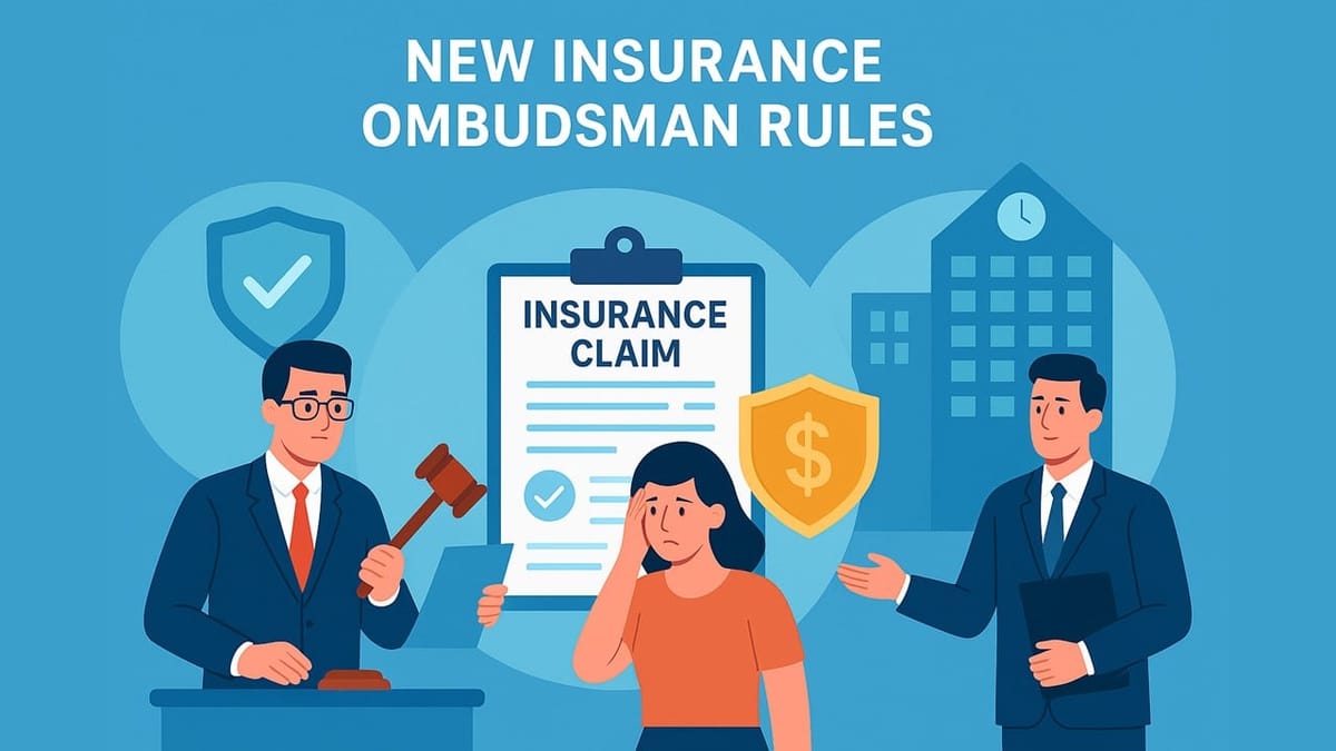 New Insurance Ombudsman Rules: Stronger Protection for Policyholders