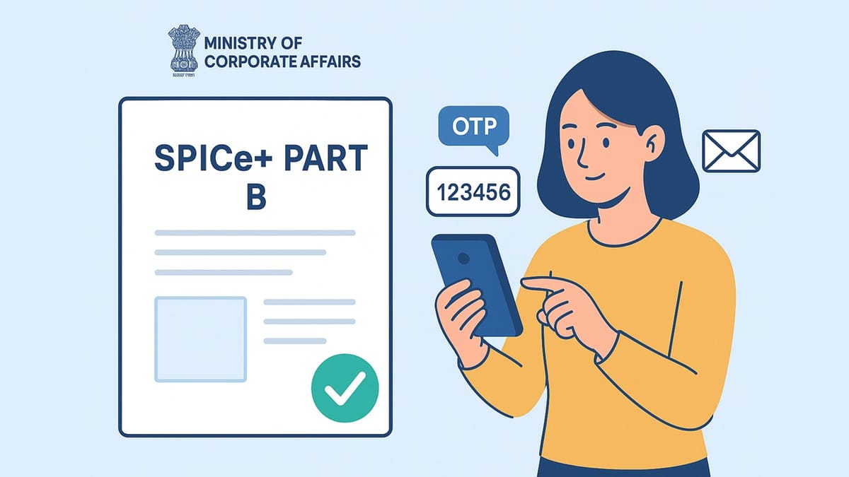 New Update in SPICe+ Part B: OTP Verification Now Required for Company Registration