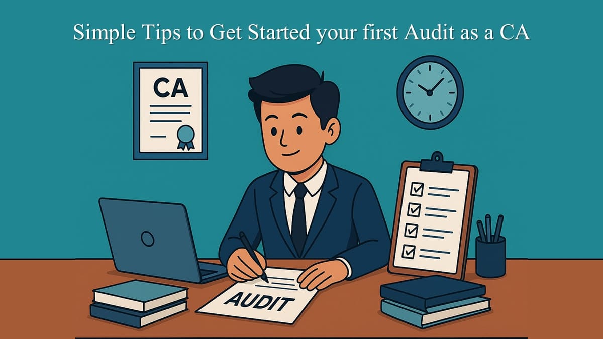 Your First Audit as a CA: Simple Tips to Get Started