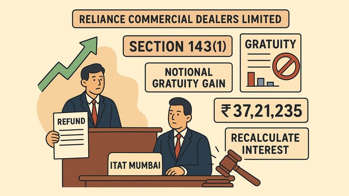 ITAT Mumbai Deletes Rs. 37.21 Lakh Notional Gratuity Addition, Actuarial Gratuity Gain Not Real Income