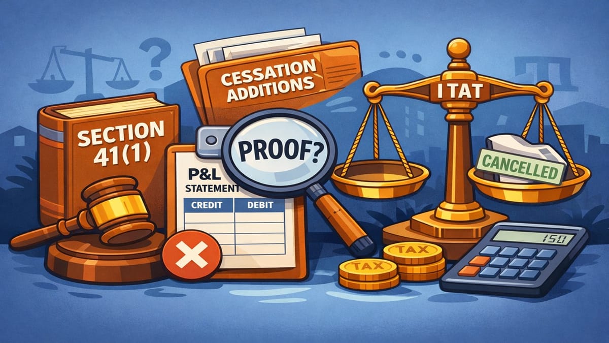 Section 41(1) Cannot be Invoked Without P&L Credit Proof: ITAT Deletes Cessation Addition