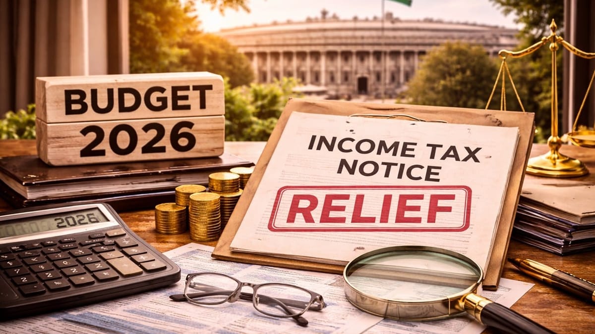 Got Income Tax Notice or Facing Scrutiny? Budget 2026 Brings Relief Through Revised & Updated ITR, and Immunity from Prosecution