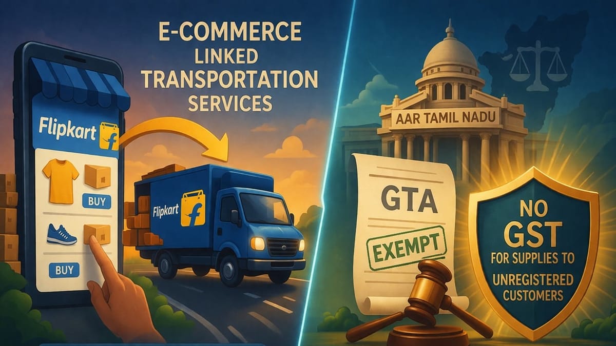 AAR Tamil Nadu on Flipkart: E-Commerce Linked Transport Services Qualify as GTA with B2C Exemption