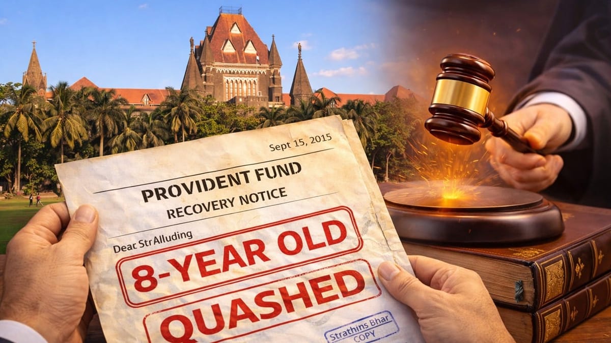 High Court Quashes PF Recovery based On 8-Year-Old Notice; Calls It a Violation of Natural Justice
