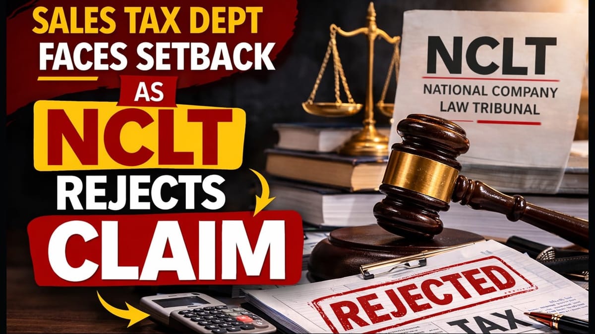 NCLT Disposes Tax Department’s Secured Creditor Claim Application as Infructuous