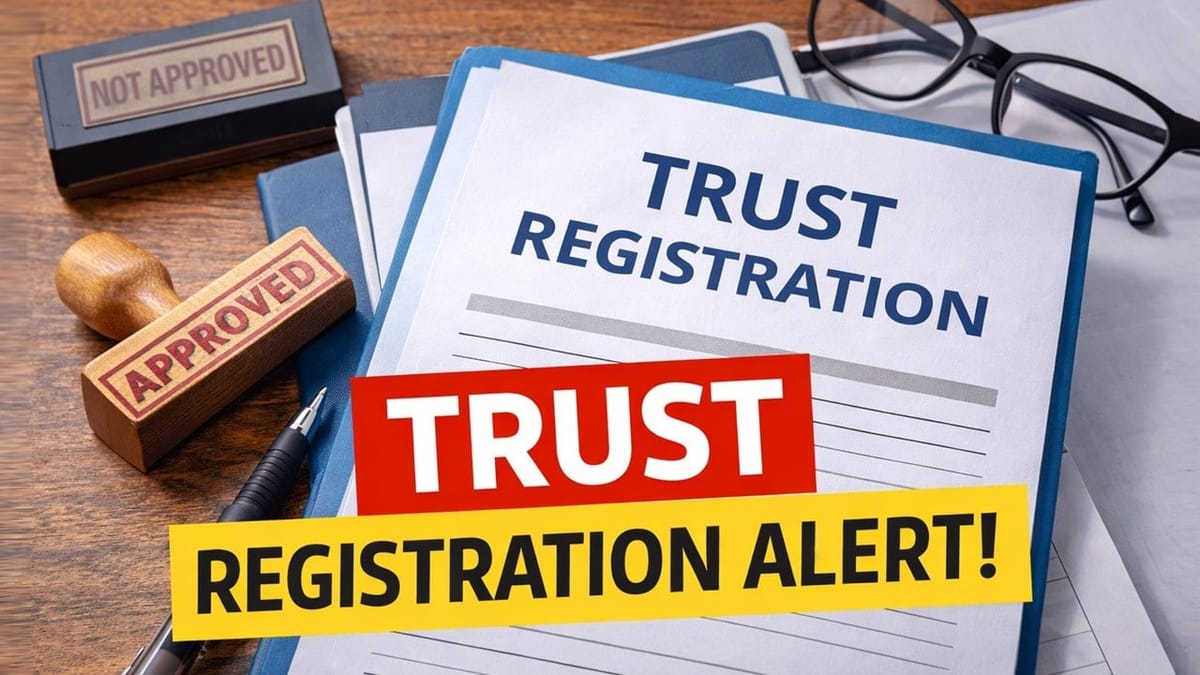 High Court Says Trust Registrations Cannot be Rejected Over Lack of “Irrevocability Clause”