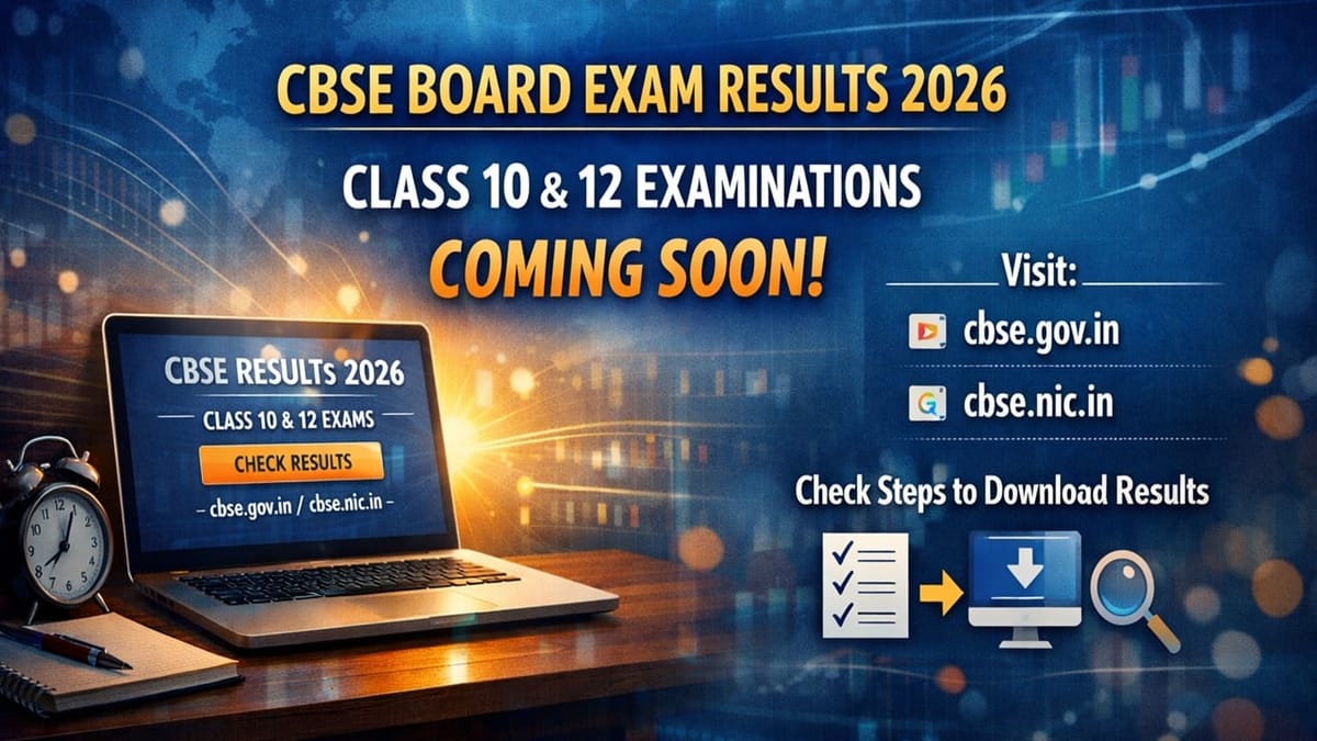 CBSE Board Class 10 and 12 Results 2026 Likely to be Announced on This Date; Know How to Check 