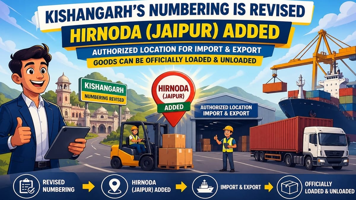 CBIC Updates Kishangarh Entry Numbering and Expands Customs Operations in Rajasthan