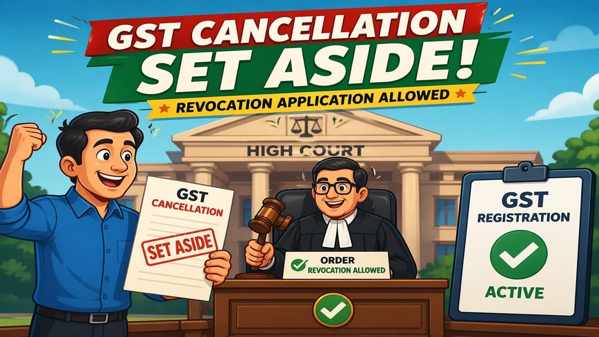 GST Cancellation Set Aside; Revocation Application Allowed