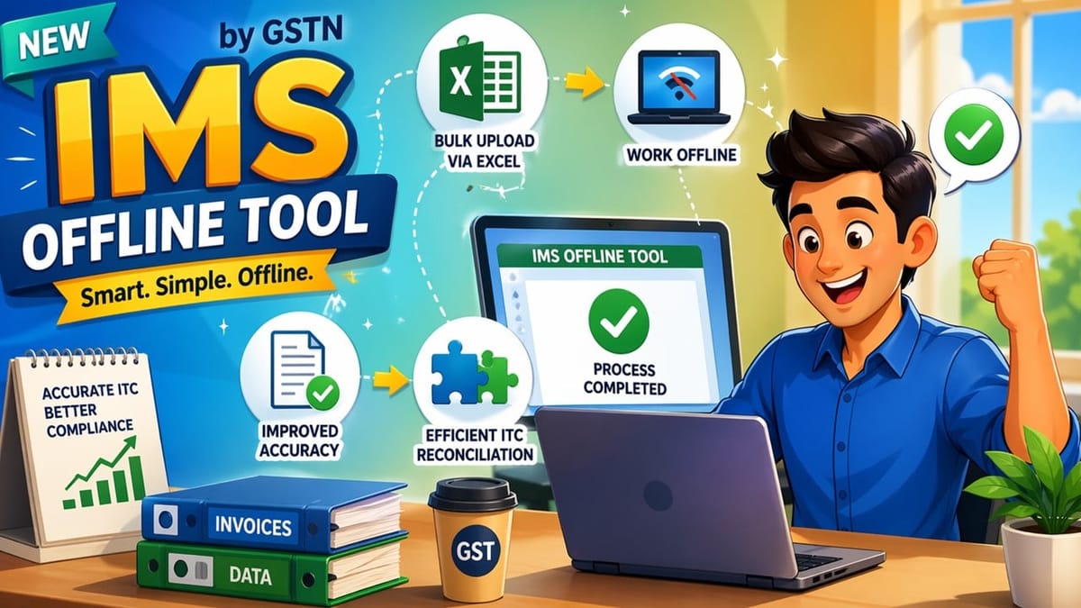 GST Introduced IMS Offline Tool to Simplify Bulk Invoice Processing 