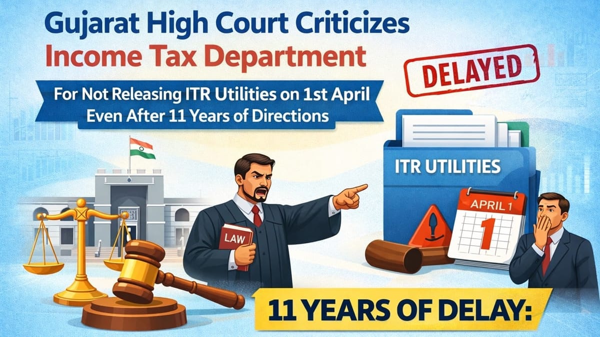 High court criticizes Income Tax Department for not releasing ITR Utilities despite 11 years of directions