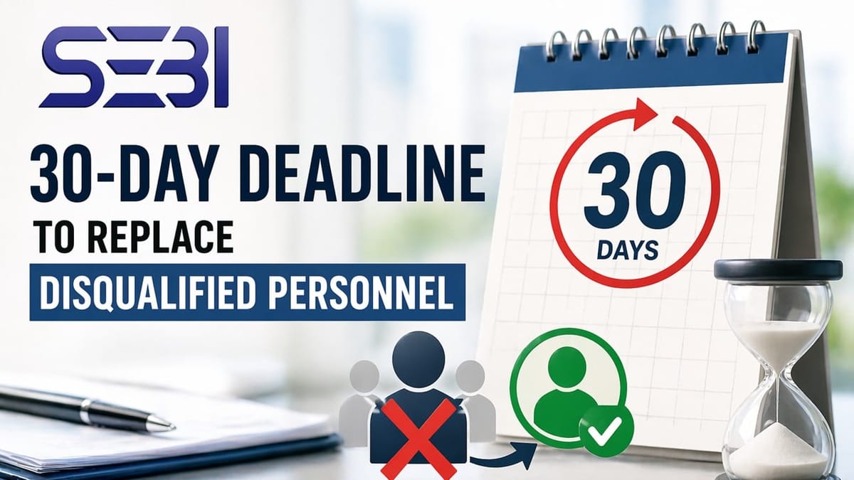 SEBI Sets 30-Day Deadline To Replace Disqualified Personnel: Know More