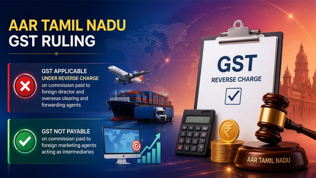GST Applicable on Imported Marketing and Clearing & Forwarding Services from Foreign Entities: AAR
