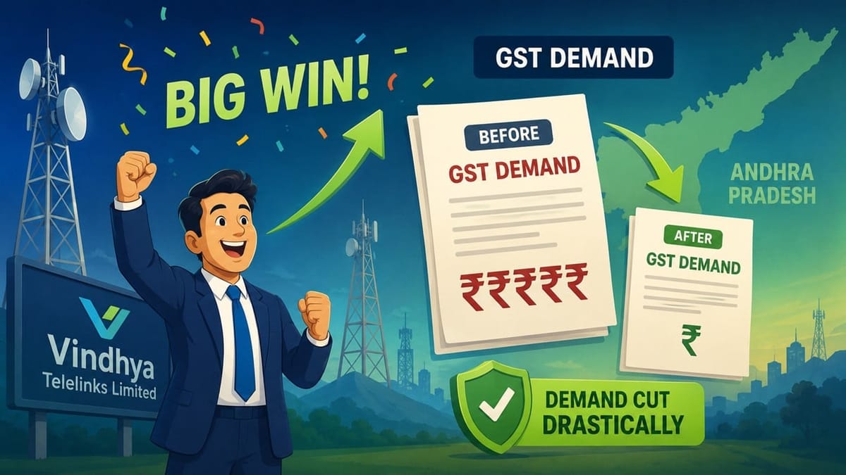 Big Win for Vindhya Telelinks Limited: GST Demand of Rs. 4,996 confirmed against Rs. 3.62 Cr