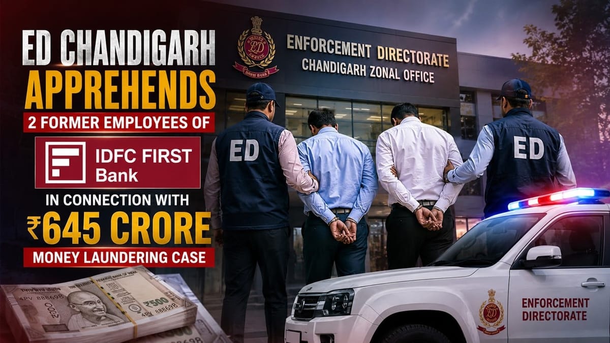 ED Arrests Two Former IDFC First Bank Employees in Rs 645 Crore Money Laundering Case
