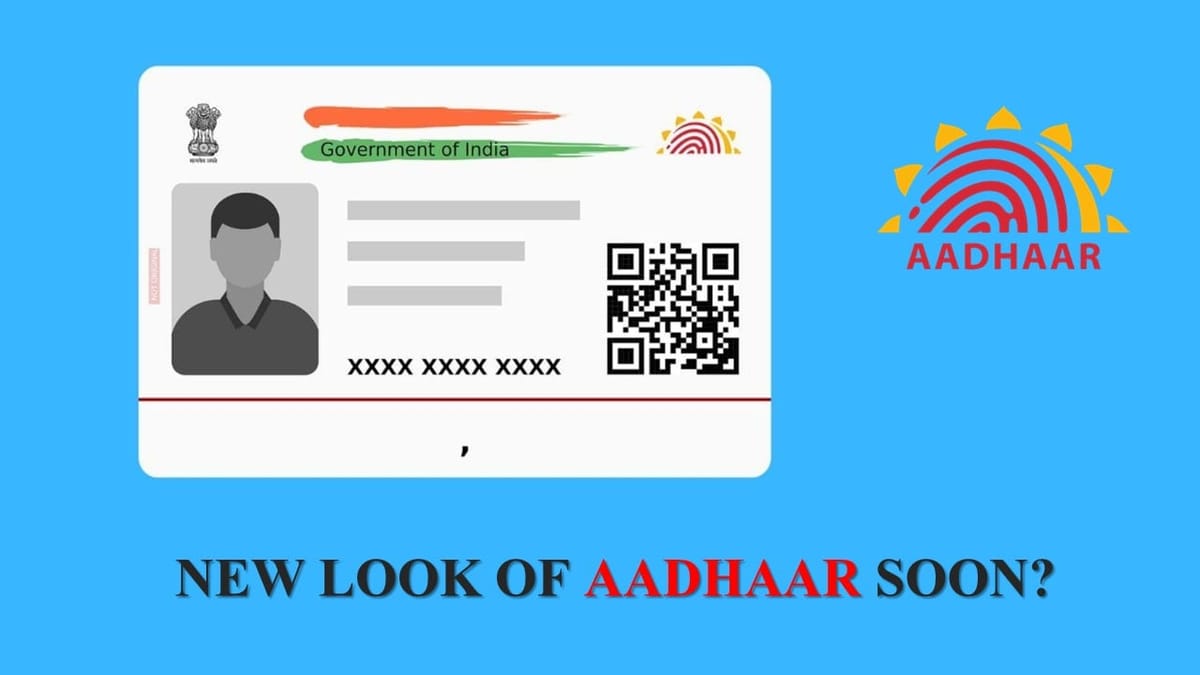 Govt Denies Reports of Aadhaar “New Look,” Says No Changes Planned