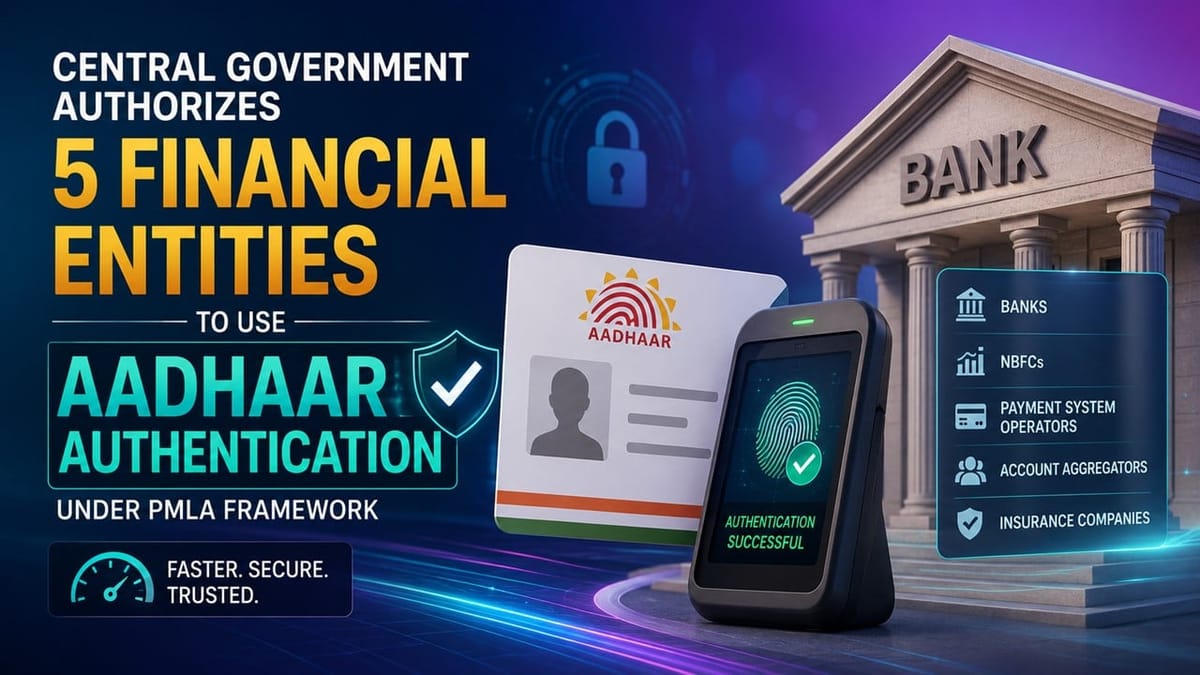 Govt Authorises Groww, Upstox, ICICI Securities and Two Others to Use Aadhaar Authentication Under PMLA 2002