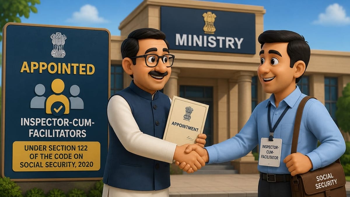 Ministry Appoints Inspector-cum-Facilitators under Section 122 of the Code on Social Security, 2020