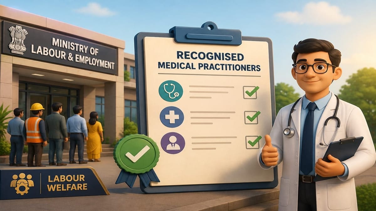 Ministry of Labour and Employment Notifies Recognised Medical Practitioners