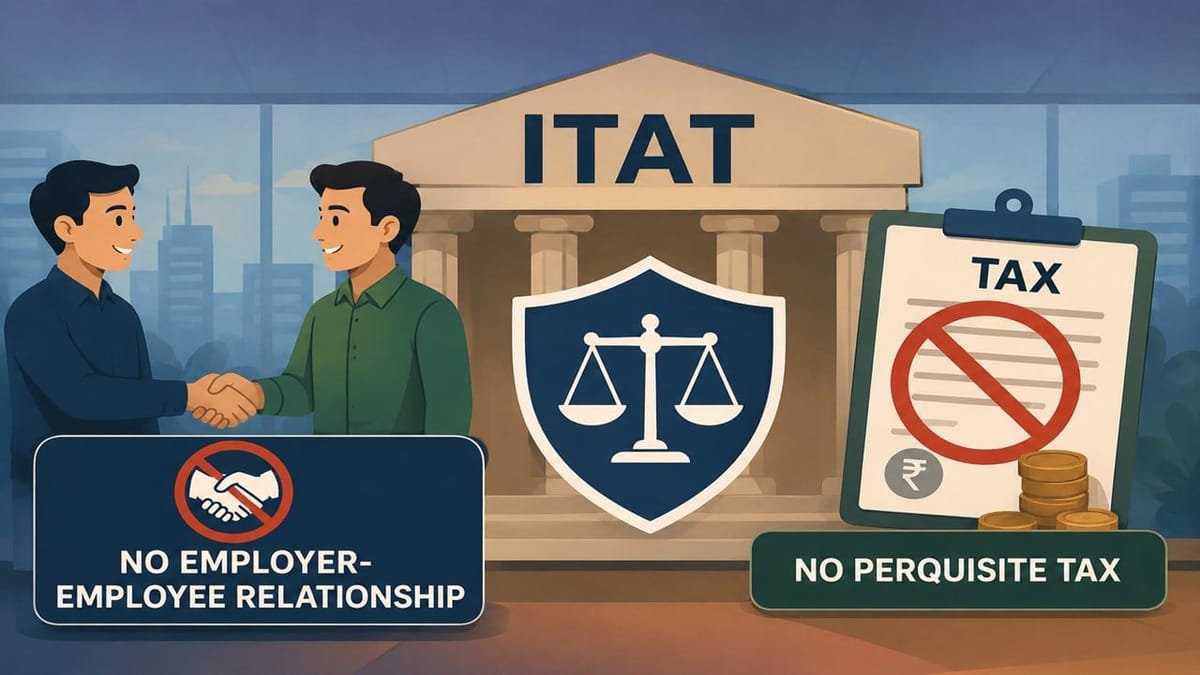 No Employer-Employee Relationship, No Perquisite Tax: ITAT