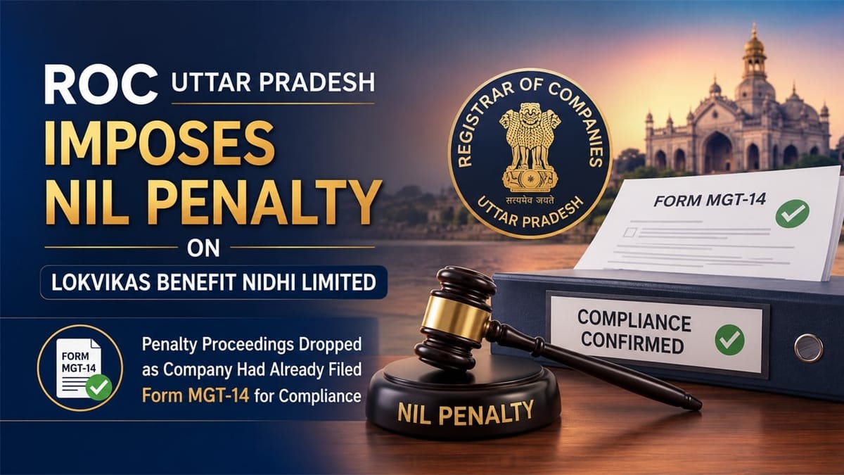 ROC Uttar Pradesh Imposes Nil Penalty on Lokvikas Benefit Nidhi Limited