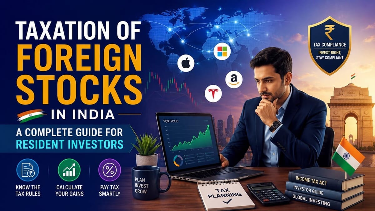 Taxation of Foreign Stocks in India: A Complete Guide for Resident Investors