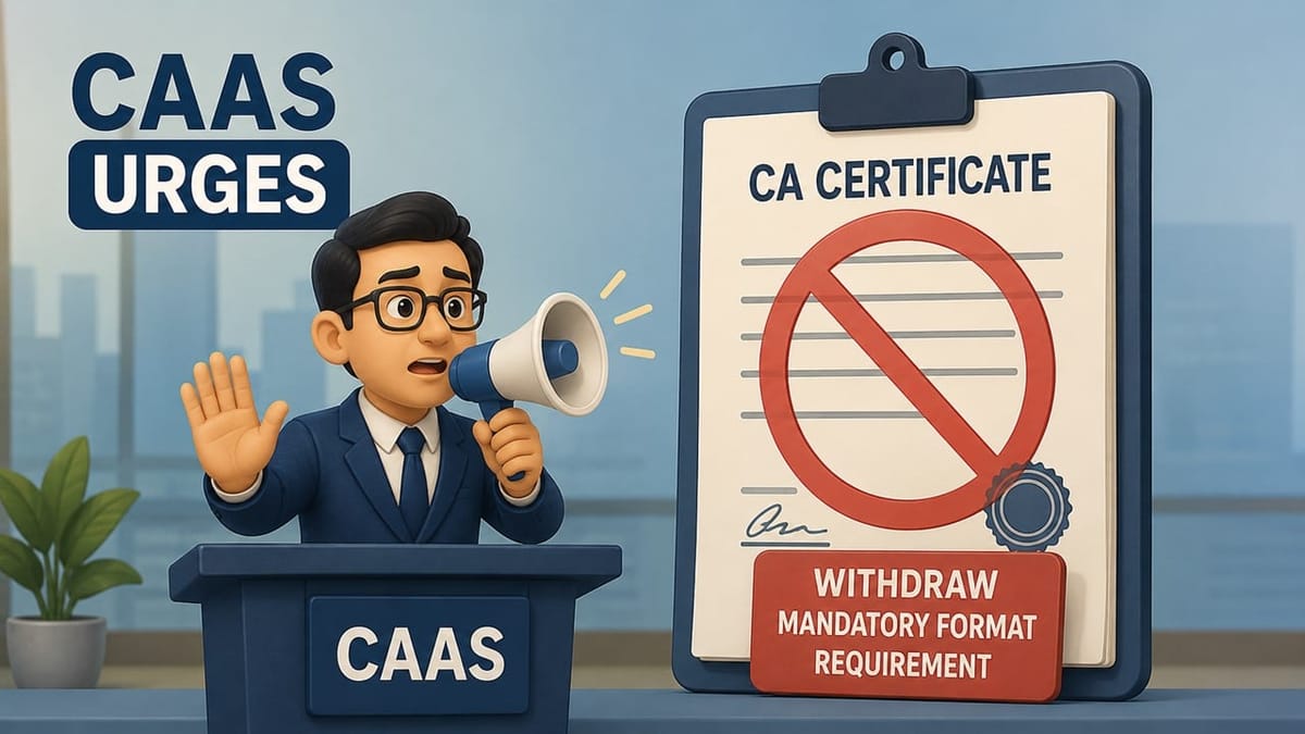 CAAS Urges Withdrawal of Mandatory CA Certificate Format Requirement