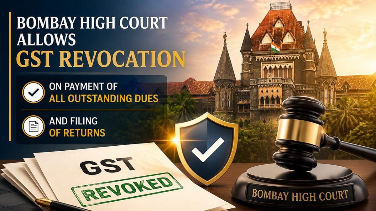 High Court Allows GST Revocation on Payment of All Outstanding Dues and Filing of Returns