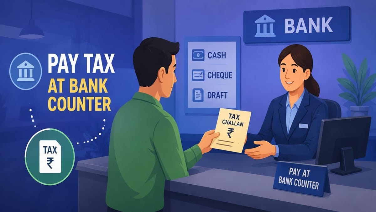 How to Pay Income Tax Offline Using Pay at Bank Counter Facility