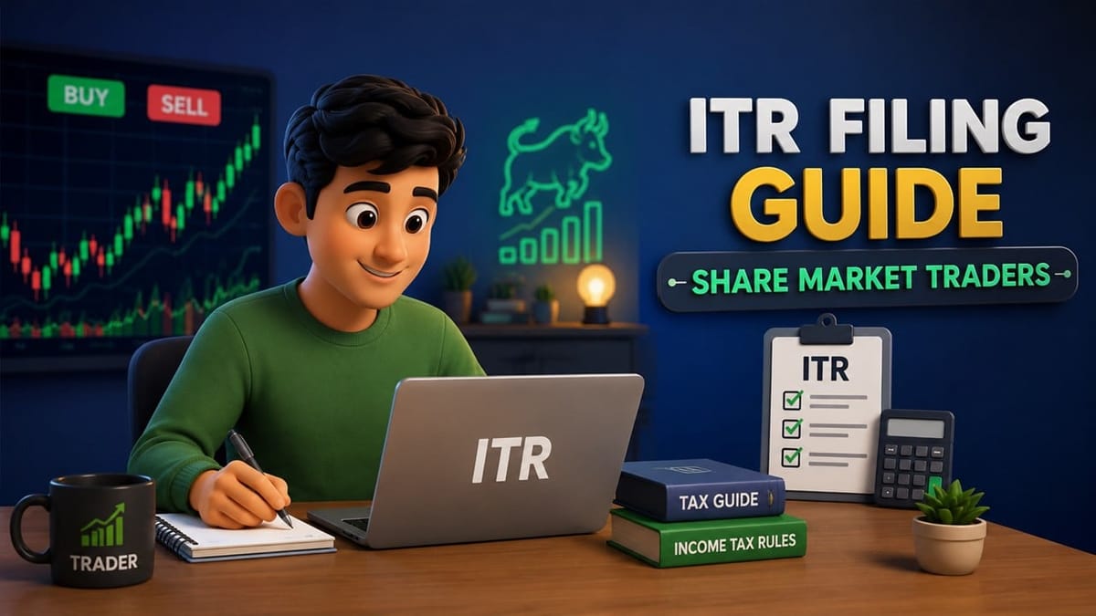 ITR Filing Guide for Share Market Traders