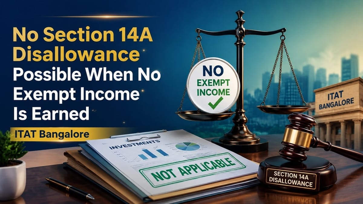 Rs. 48.37 Crore Investments Triggered Rs. 43.42 Lakh Section 14A Disallowance; ITAT Deletes Addition Due to Absence of Exempt Income