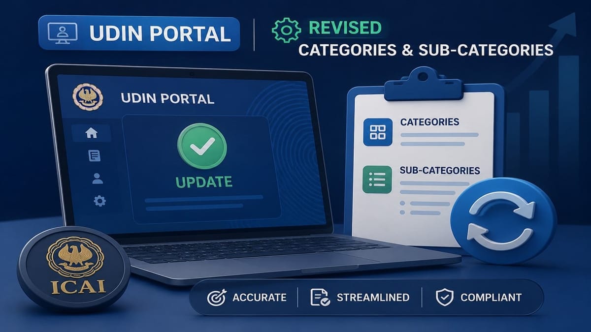 UDIN Portal Update: ICAI Revises Categories and Sub-Categories for Future Registrations