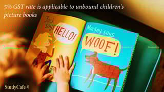 5% GST rate is applicable to unbound children’s picture books: Madhya Pradesh AAR