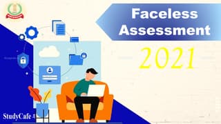 CBDT Notifies Faceless Assessment Scheme 2021