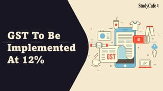 GST to be implemented at 12% from 01.01.2022: FM Rejects Proposal of CIAT