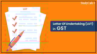 GSTN Enables LUT Filing Facility FY 2022-23 on GST Portal