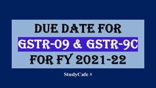 Due date for GST Annual Return & GST Reconcilliation for FY 2021-22