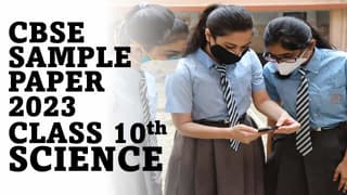 CBSE Sample Paper 2023: CBSE Class 10th Science Sample Paper with Marking Scheme