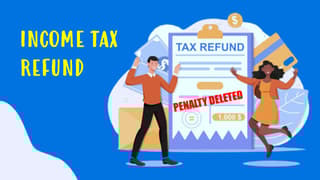 Penalty deleted on account of additions made to Interest on income tax refund