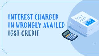 CBIC Clarification on interest under section 50(3) of GST Act in cases of wrong availment of IGST credit