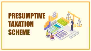 Interplay of Presumptive Taxation Scheme