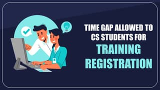 Time-Gap-allowed-to-CS-students-for-Training-Registration.jpg