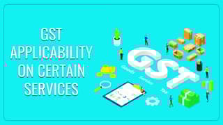 GST-applicability-on-certain-services.jpg